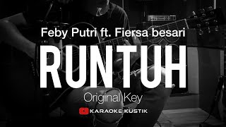 Feby Putri ft. Fiersa Besari - Runtuh ( Akustik Karaoke ) Original Key