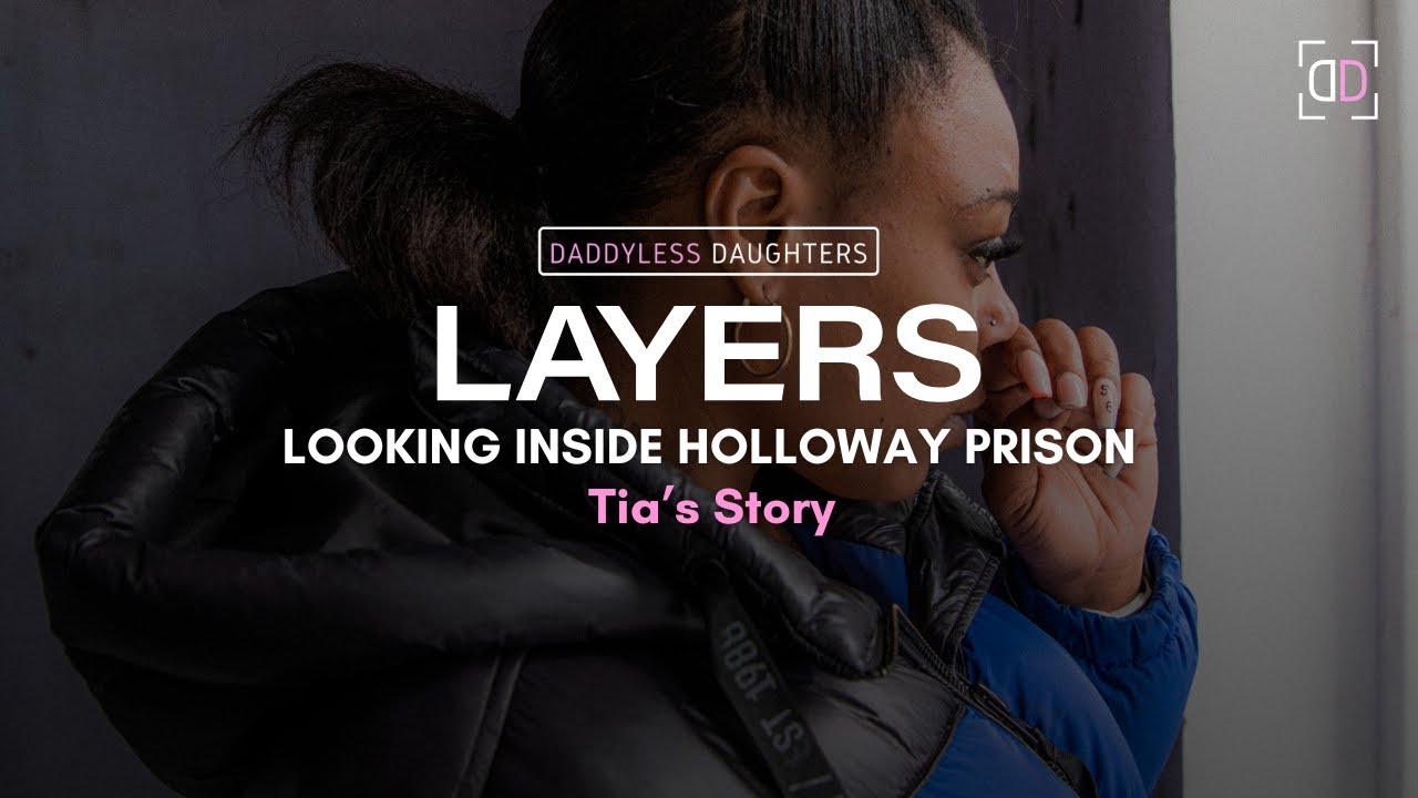 LAYERS: Looking Inside Holloway Prison (Tia’s Story)