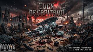 🩸 ÉDEN DECAPITADO | Aggressive Dark Brazilian Phonk 2026 (God vs Demon) 💀✝️