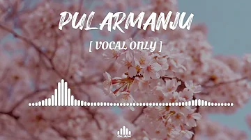 palarmanju manjimayiloode  Song | VOCAL ONLY | Malayalam song ( without music )| OLAM