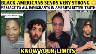 Black Americans Sends Very Strong Message To All Immigrants In Amerifa Bitter Truth