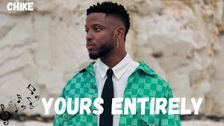 CHIKE - Yours Entirely (Lyrics Video) screenshot 3