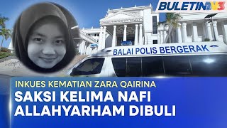 INKUES KEMATIAN ZARA QAIRINA | Arwah Tidak Dibuli Atau Ditindas - Saksi
