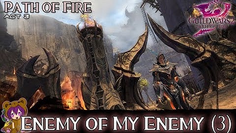 GW2 Act 302: Enemy of My Enemy: The Beastmaster (3)