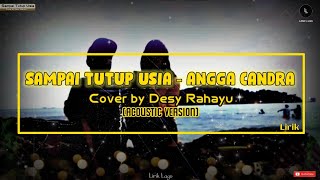 Sampai Tutup Usia - Angga Candra | Cover Desy Rahayu (Acoustic Version) Lirik