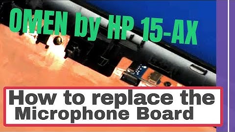 How to replace the Microphone Board for OMEN by HP 15-ax Series Gaming Laptop