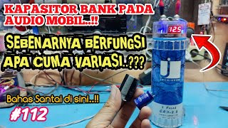 kapasitor bank pada audio mobil berfungsi apa cuma variasi saja..???