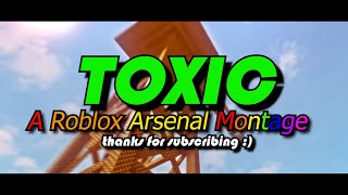 Toxic Ends - Arsenal Montage (Thanks For Subscribing)