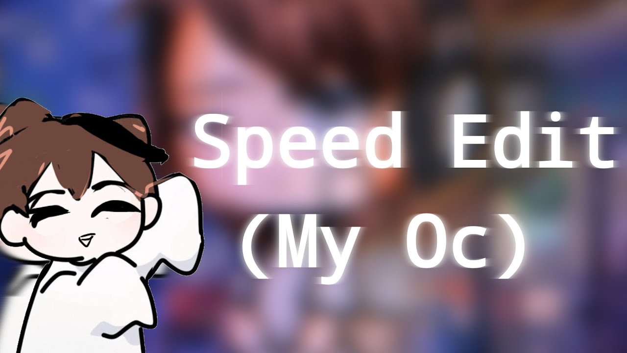 Speed Edit ¦ My Oc ¦ Gacha Life ・】 - YouTube