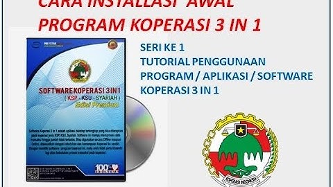 TUTORIAL #SOFTWARE_KOPERASI 3 IN 1 SERI KE 1 INSTALLASI AWAL