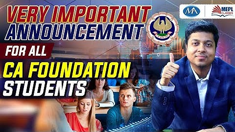 Important Announcement for CA Foundation Students | Mohit Agarwal | MEPL Classes