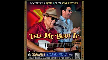 Louisiana Red & Bob Corritore - Freight Train To Ride