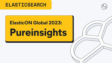 ElasticON Global 2023: Customer Session with Pureinsights