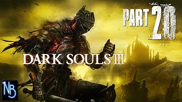 Dark Souls 3 Walkthrough Part 20 No Commentary