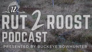 The Rut 2 Roost Podcast Episode 12 - John's 2023 Rut-cation Recap by Buckeye Bowhunter 42 views 6 months ago 1 hour, 8 minutes