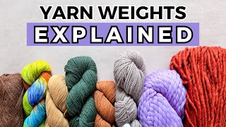 Yarn Weight Guide: How to Pick the Right Yarn EVERY TIME!