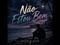 Não Estou Bem