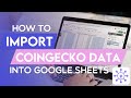 Api coingecko  comment importer des donnes cryptographiques dans google sheets tutoriel