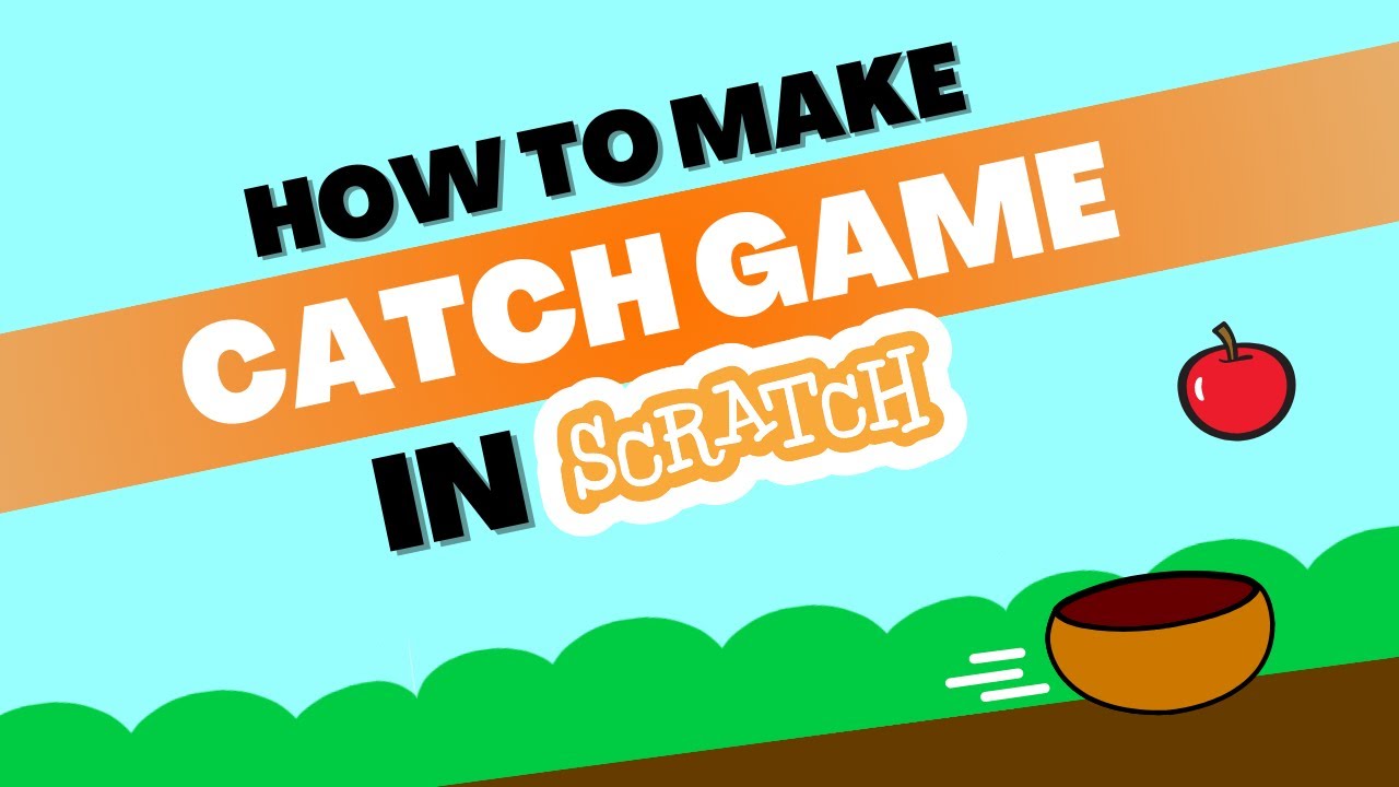 Make Your Own Catch Game in Scratch! YouTube