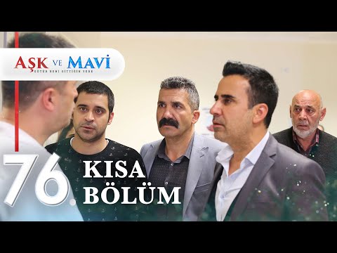 76. Bölüm | Aşk ve Mavi Kısa Bölümler