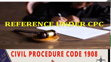 SEC 113 of CPC, 1908 I Reference to High Court I Order 46