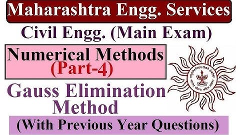 Numerical Method (Part-4) | Gauss-Elimination Method | Maharashtra Engg. (Main) Exam