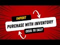 How to Import Purchase Entries With Stock Items in Tally Prime , Tally ERP9 Call 9886799378