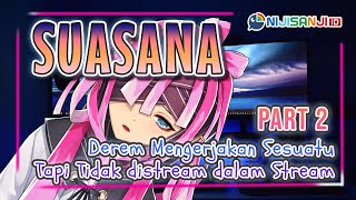 【Suasana】Part 2. Stream Mengerjakan PR Tapi Tidak Distream【 NIJISANJI | Derem Kado 】