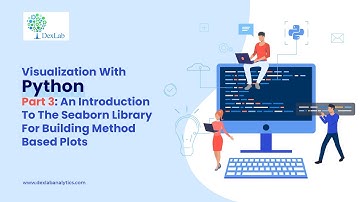 Visualization with Python Part 3 : Introducing The Seaborn Library  | Dexlab Analytics