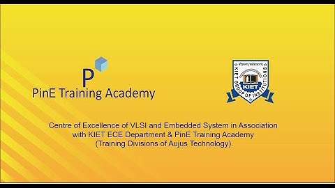 PinE Training Academy  - Center of Excellence of VLSI & Embedded System in KIET Group of College.