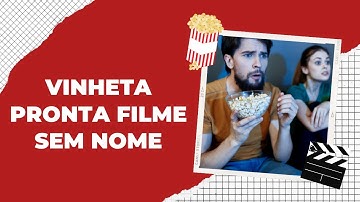 🔴 VINHETA PRONTA FILME SEM NOME / INTRO PARA VÍDEO.