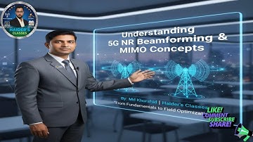 Understanding 5G NR Beamforming & MIMO Concepts | From Fundamentals to Field Optimization | 