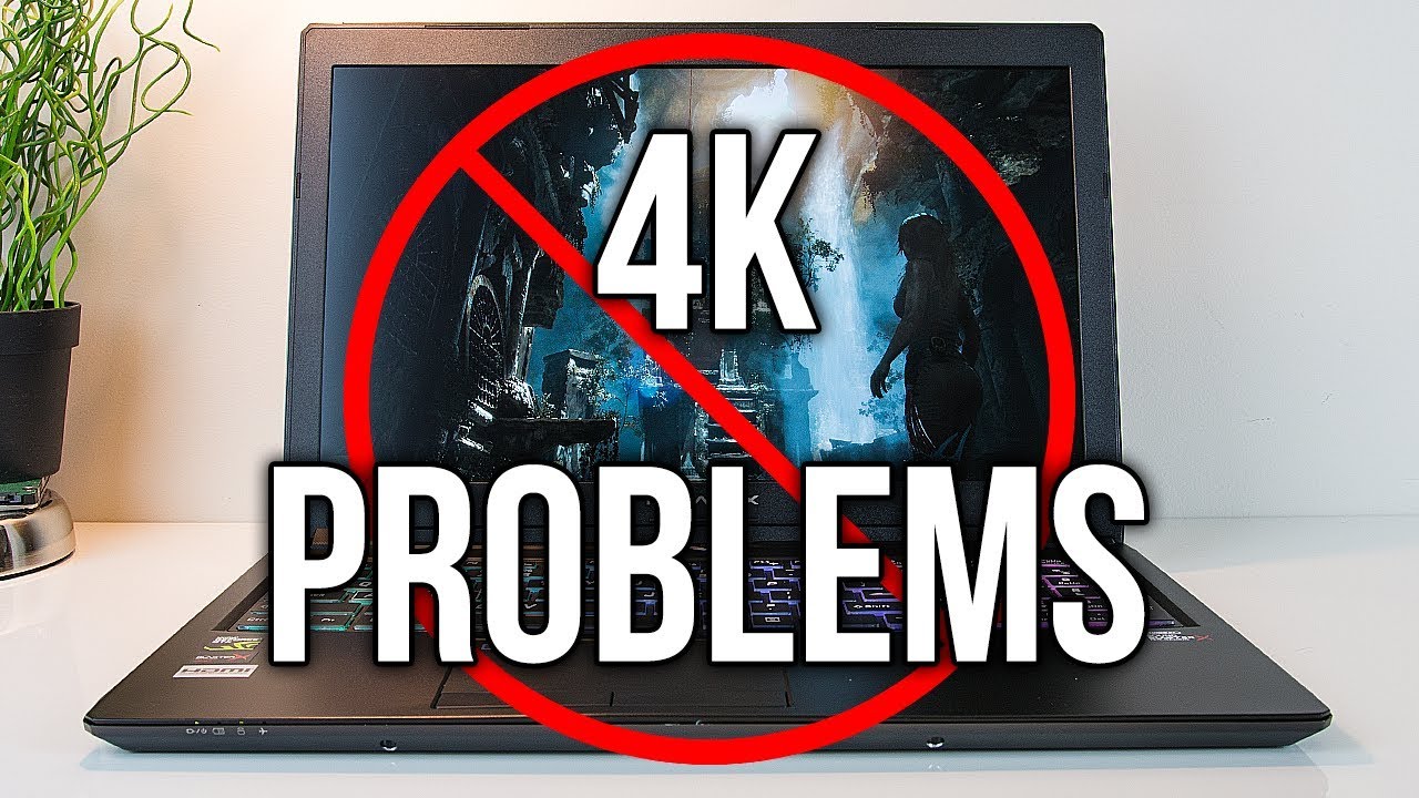 Problems With 4K Laptops - Should You Buy 4K?