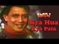 Kya Hua Kya Pata | Suraj | Mithun Chakraborty & Ayesha Jhulka | Vinod Rathod & Alka Yagnik