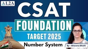UPSC CSAT Foundation Course 2025 | Lecture 5 - Number System | Bhawana Bhatt I L2A IAS #upsc #csat