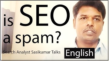SEO Course: Is SEO a spam? (English) Search Analyst Sasikumar Talks. #SasikumarTalks