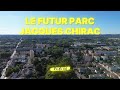 Ref:iriYc8_XwAM Le futur parc jacques chirac, vu du ciel