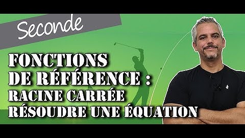Fonctions de Référence : Racine Carrée - Résoudre 1 Equation