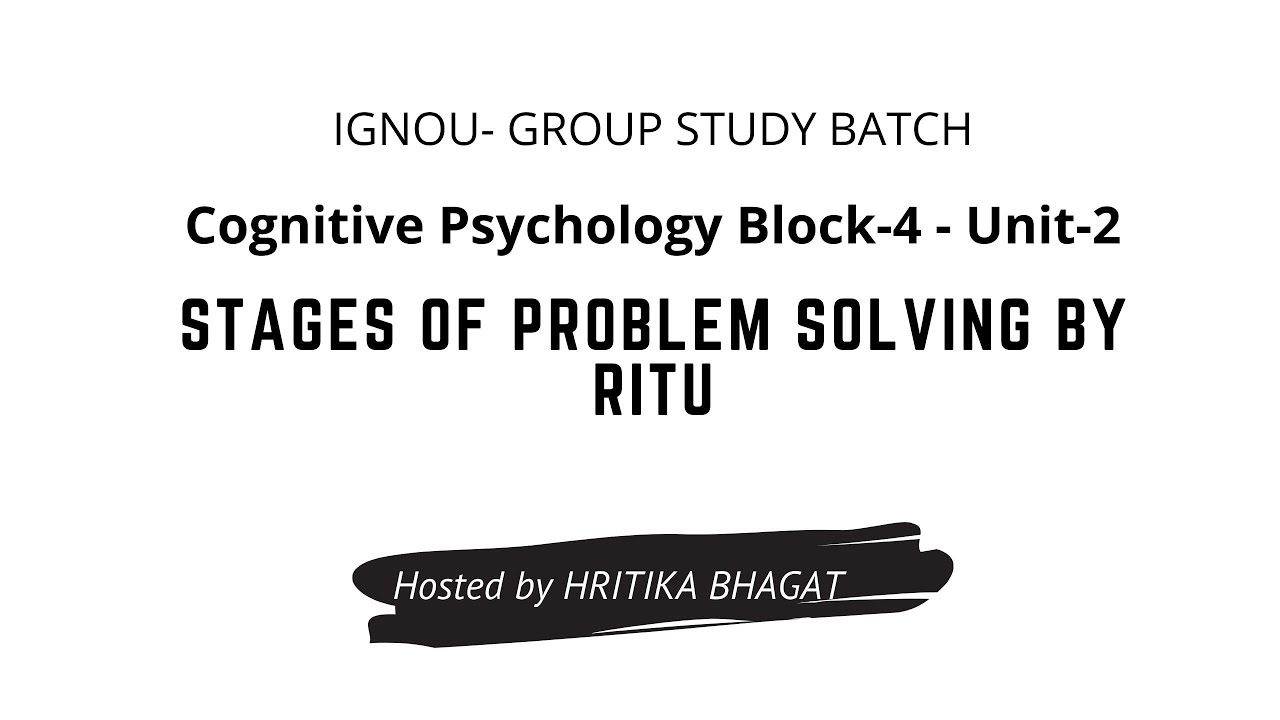 factors affecting problem solving in cognitive psychology ignou