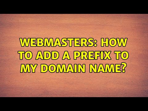Webmasters: How to add a prefix to my domain name? (2 Solutions!!)