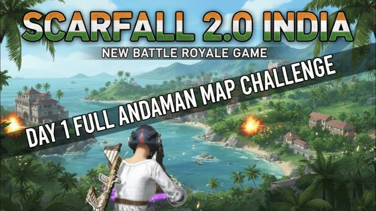 DAY 1 ANDAMAN MAP CHALLENGE 🤜💀🤛 SCARFALL 2.0 , INDIA KA NEW BATTLE ROYAL GAME...