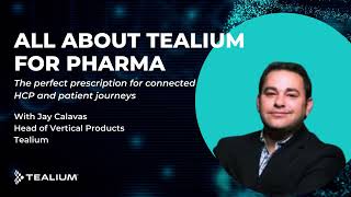Introducing Tealium for Pharma, the First Ever Pharma Specific CDP!