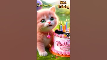 NINA HAPPY BIRTHDAY | HAPPY BIRTHDAY SONG WITH NAMES | Adorable Cute Cat 😺 #happybirthday #cute