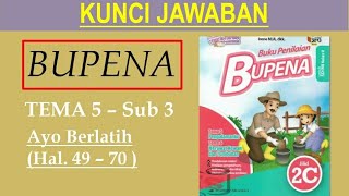 BUPENA 2C - Hal. 49 - 70 | Ayo Berlatih | Tema 5 Sub 3