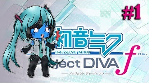 Hatsune Miku Project Diva F (Part 1: Intro and Secret Police) Starting up how I like it!