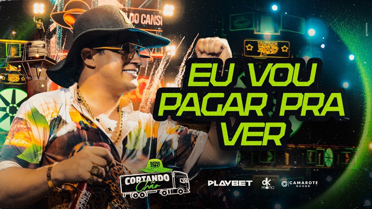 Natanzinho Lima - Eu Vou Pagar Pra Ver - Cortando Chão Cuiabá/MT