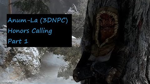 Skyrim Meeting Anum La (Honors Calling) part 1