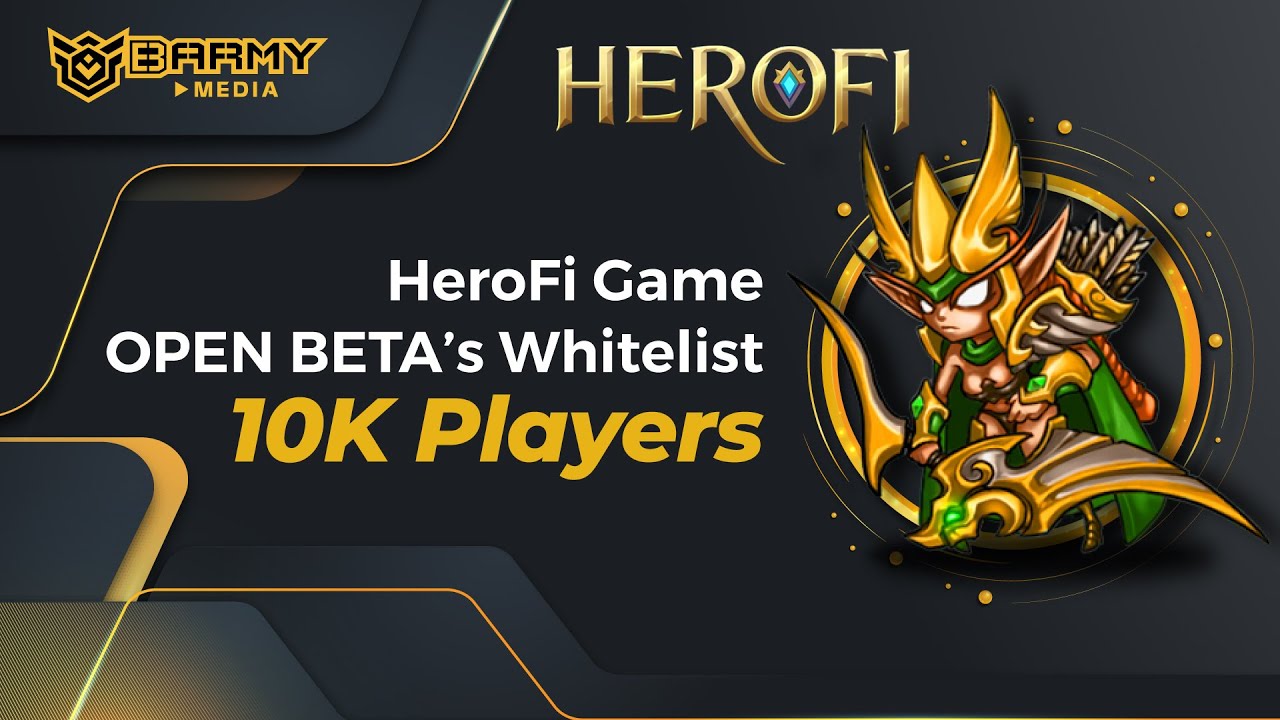 HeroFi Game OPEN BETA’s Whitelist for 10K Players