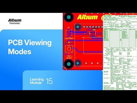 Altium Training - PCB Introduction: PCB Viewing Modes