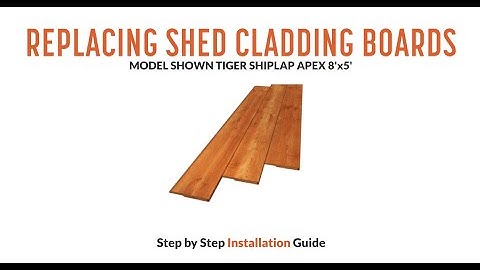 How to Replace a Shed Cladding Board | Tiger Sheds